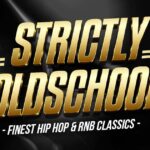 Strictly Oldschool - Finest Hip Hop & RnB Classics