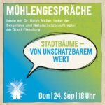 Mühlengespräche Stadtbäume – von unschätzbaren Wert